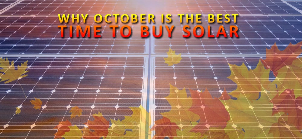 Why October is the Best Time to Buy Solar